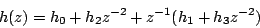 \begin{displaymath}
{h}(z)={h}_0+h_2z^{-2} + z^{-1} (h_1+h_3z^{-2})
\end{displaymath}