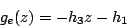 \begin{displaymath}
{g}_e(z)=-h_3z-h_1
\end{displaymath}